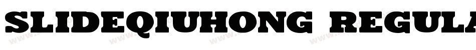 Slideqiuhong Regular字体转换